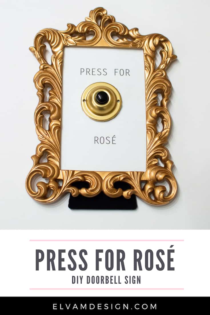 Make a Press for Rosé Doorbell sign